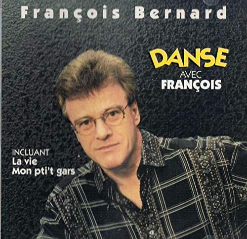 Danse Avec Francois Bernard [Audio CD] Francois Bernard