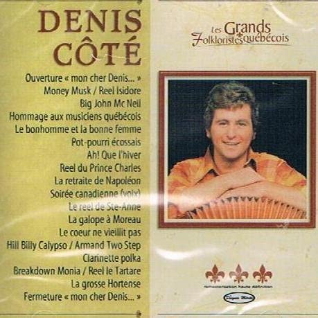 Serie Les Grands Folkloristes [Audio CD] Denis Cote