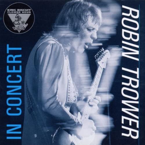 King Biscuit Flower Hour Presents in Concert [Audio CD] Trower, Robin