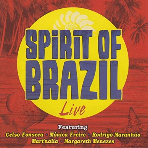 Spirit Of Brazil Live [Audio CD] Rodrigo Maranhao/ Mart'nalia/ Celso Fonseca/ Margareth Menezes/ Monica Freire/