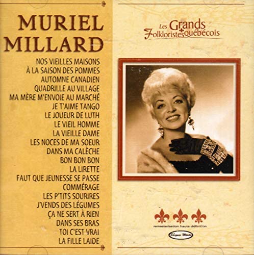 Les Grands Folkloristes Quebecois [Audio CD] Muriel Millard