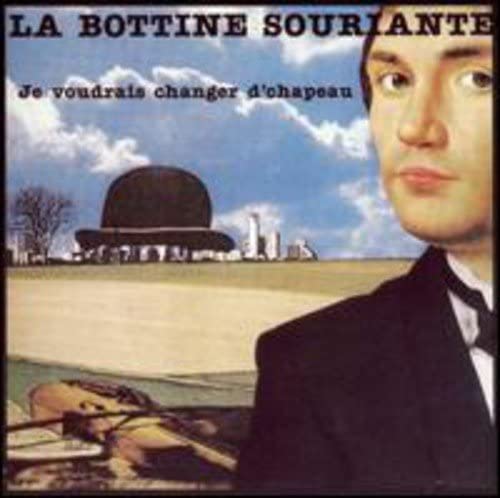 Je Voudrais Changer De Chapeau by La Bottine Souriante [Audio CD] La Bottine Souriante