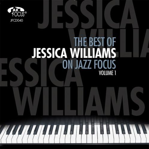 Best of Jessica Williams on Jazz Focus 1 [Audio CD] Jessica Williams