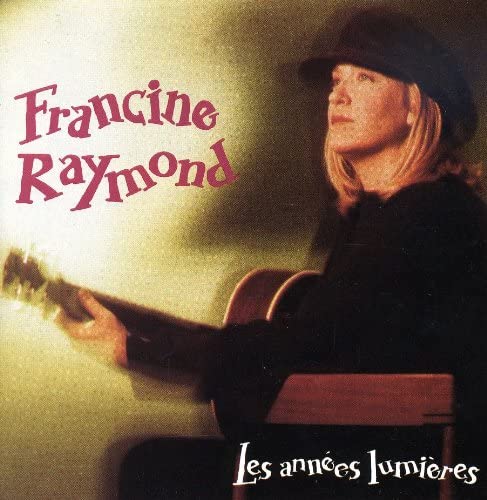 Les Annees Lumieres (Frn) [Audio CD] Francine Raymond