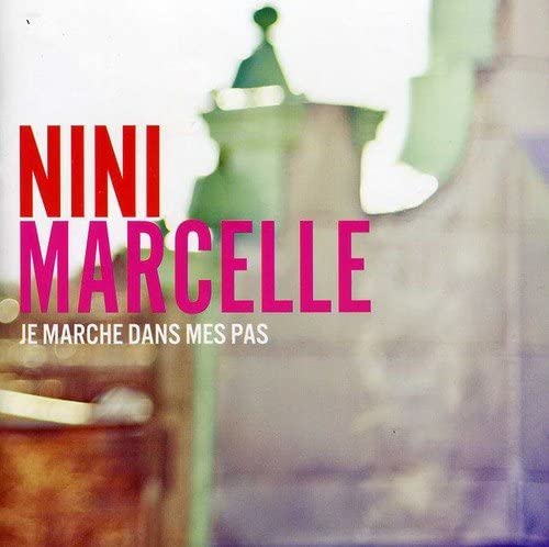 Je marche dans mes pas [Audio CD] Nini Marcelle