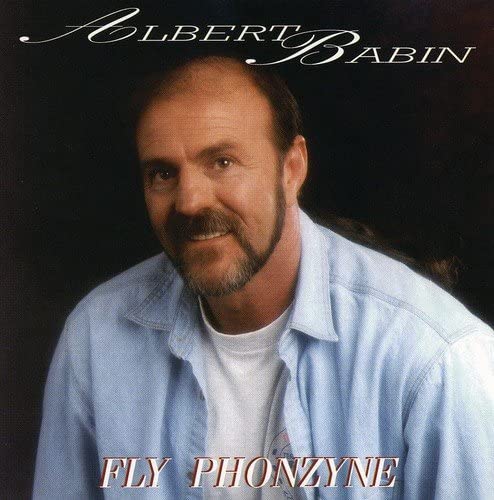 Albert Babin//Fly Phonzine [Audio CD] Albert Babin