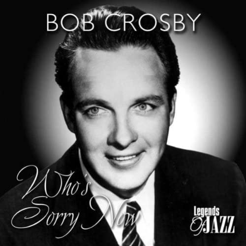 Whos Sorry Now [Audio CD] CROSBY/BOB