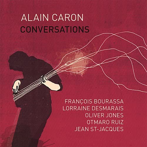 Conversations [Audio CD] Alain Caron, François Bourassa, Lorraine Desmarais, Otmaro Ru z, Ivan Lins and Charlie Parker