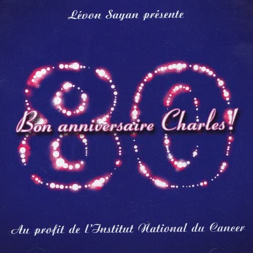 Charles Aznavour Bon Anniversaire Charles! (Frn) [Audio CD] Charles Aznavour and Various Artists