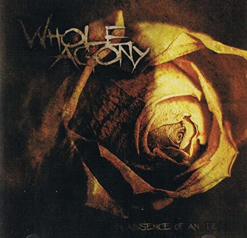 N'absence of an deal (Death Melodique) [Audio CD] Whole Agony