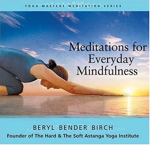 Meditations for Everyday Mindfulness [Audio CD] Beryl Bender Birch