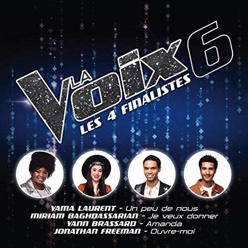 La Voix 6: Les 4 Finalistes [Audio CD] Artistes Varies