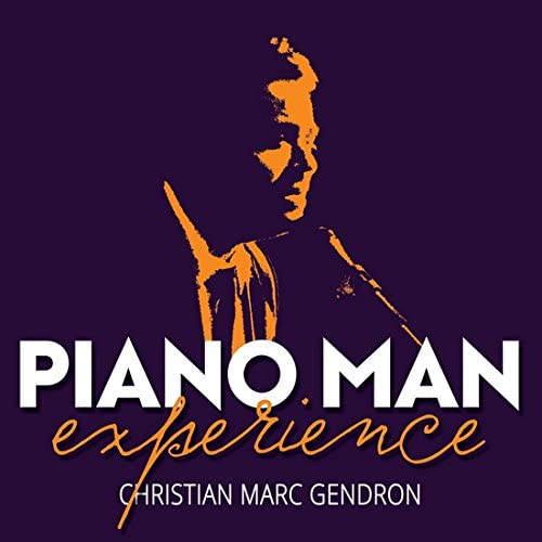 Piano Man Experience [Audio CD] Christian Marc Gendron