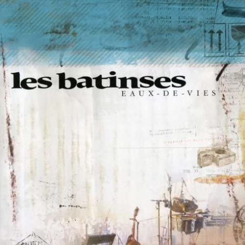 Eaux-De-Vies [Audio CD] Les Batinses