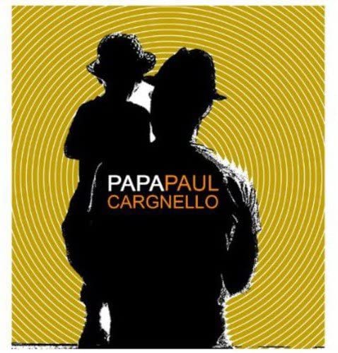 Papa Paul [Audio CD] Paul Cargnello