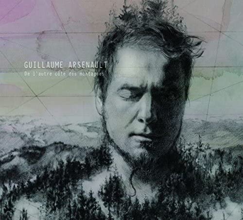 De l’autre côté des montagnes [Audio CD] Guillaume Arsenault