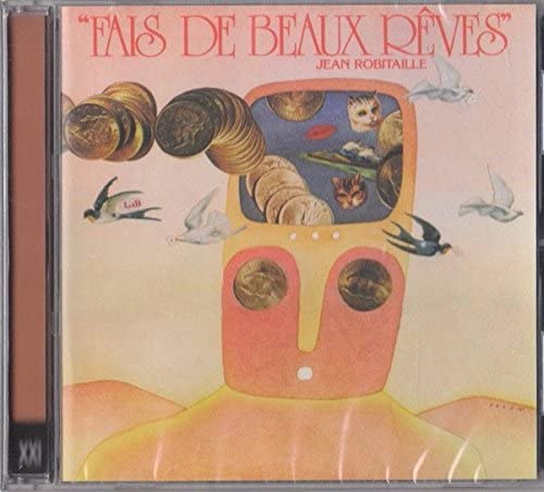 Fais De Beaux Reves [Audio CD] Robitaille/ Jean, Renee Claude and Louise Lemire