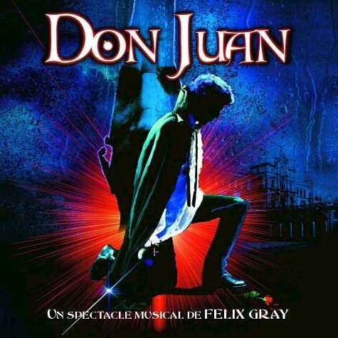 Don Juan (spectacle musical) [Audio CD] Artistes variés and Felix Gray