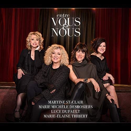 Entre Vous Et Nous En Concert [Audio CD] Martine St-Clair / Luce Dufault / Marie-Michele Desrosiers / Marie-Elaine Thibert