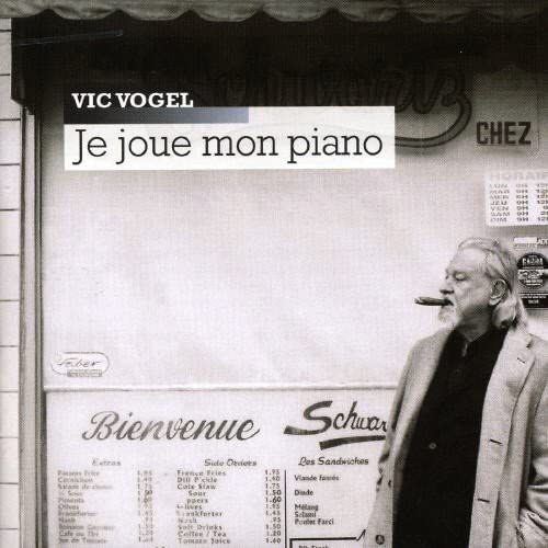 Je Joue Mon Piano by Vic Vogel [Audio CD] Vic Vogel