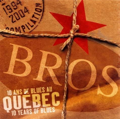 10 ans de blues au Québec [Audio CD] Artistes variés