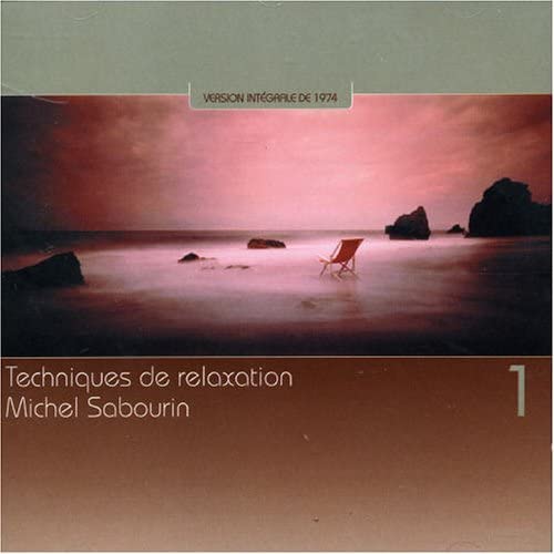 Techniques de relaxation 1 [Audio CD] Sabourin/ Michel