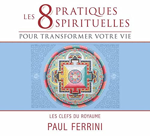 CD LES 8 PRATIQUES SPIRITUELLES POUR TRANSFORMER VOTRE VIE [Audio CD] FERRINI,PAUL