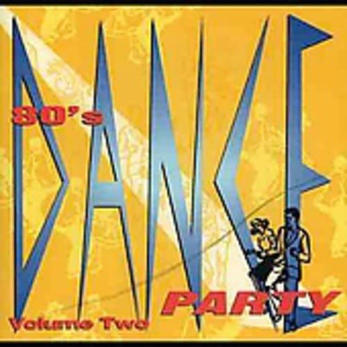 80'S Dance Party Volume 2 [Audio CD] 80'S Dance Party Volume 2
