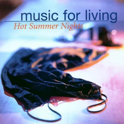 Music for Living: Hot Summer Nights [Audio CD] Various Artists