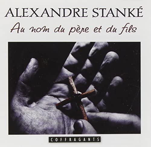 Au Nom Du Pere Et Du Fils by Stanke/ Alexandre (2011-02-15) [Audio CD]