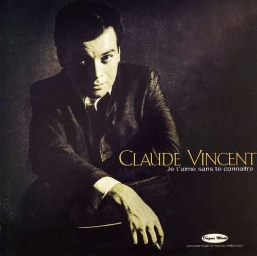 Je T Aime Sans Te Connaitre [Audio CD] Vincent/ Claude