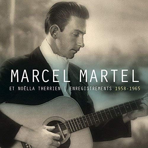 Enregistrements 1958-1963 (Coffret 3 CD) [Audio CD] Marcel Martel and Noëlla Therrien
