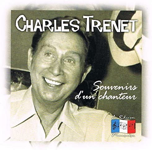 Charles Trenet - Souvenirs D'Un Chanteur [Audio CD] Charles Trenet