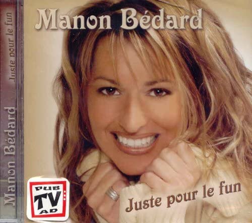 Juste Pour Le Fun by Manon Bedard [Audio CD] Manon Bedard