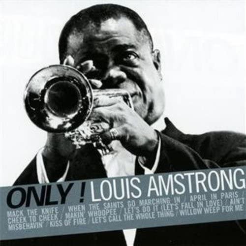 Only! Louis Armstrong [Audio CD] Louis Armstrong