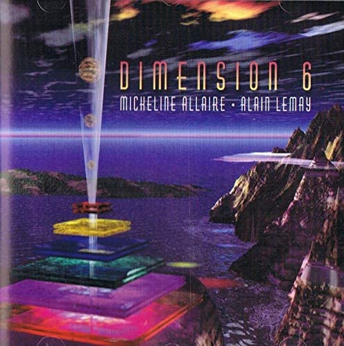 Micheline Allaire & Alain Lemay / Dimension 6 (relaxation/méditation) [Audio CD] Micheline Allaire & Alain Lemay