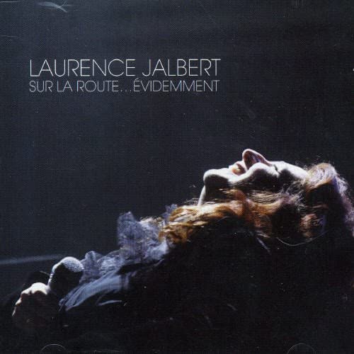 Sur La Route.... Evidemment (CD/ DVD) [Audio CD] Laurence Jalbert