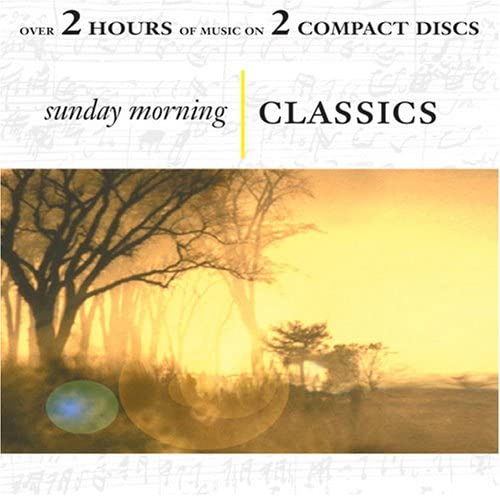 Sunday Morning Classics [Audio CD] Vivaldi/ Mozart/ Beethoven/ Strauss/ Schumann/ Albinoni/ Debussy/ Tchaikovski/ Chopin/ Pachelbel (Canon in D Minor)/