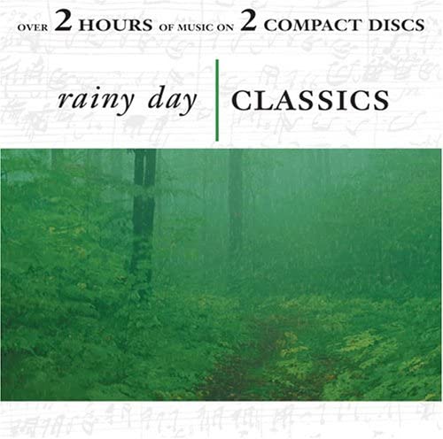 Rainy Day Classics [Audio CD] Beethoven/ Strauss/ Vivaldi/ Chopin/ Mozart/ Bach/ Brahms/