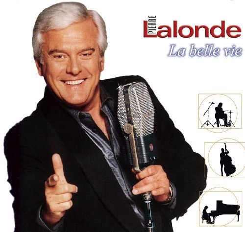 La Belle Vie [Audio CD] Pierre Lalonde