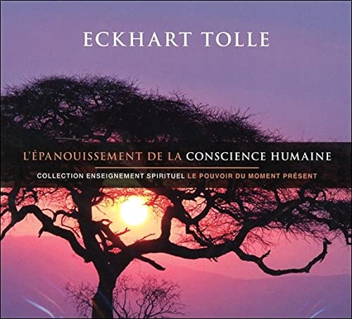 CD L'EPANOUISSEMENT DE LA CONSCIENCE HUMAINE [Audio CD] TOLLE,ECKHART