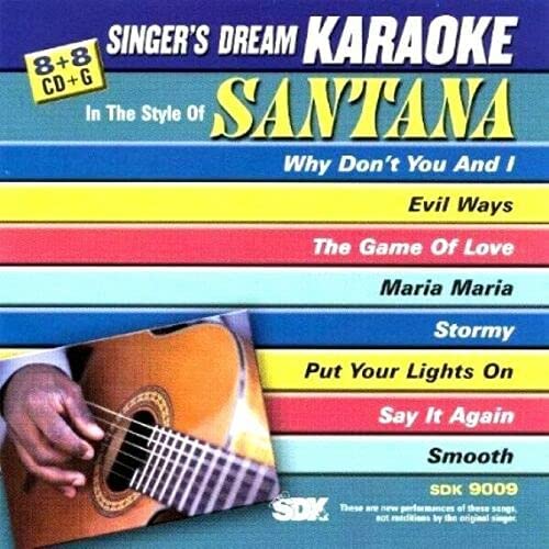 In The Style Of Santana (Karaoke CDG / CD+G) [Audio CD] Singer's Dream Karaoke Band: In The Style Of Santana