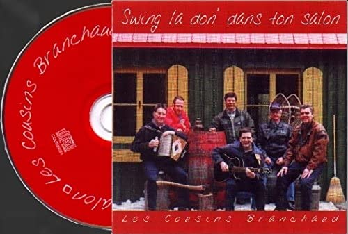 Swing la don' dans ton salon [Audio CD] Les Cousins Branchaud