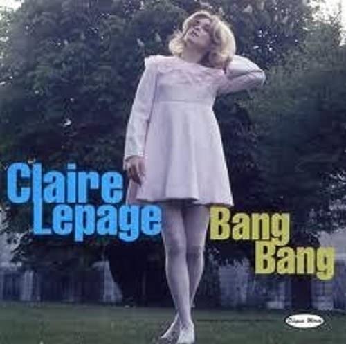 Bang Bang [Audio CD] Claire Lepage