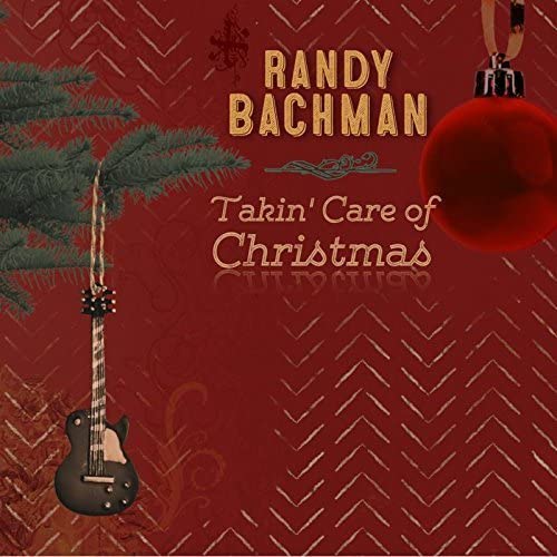 Takin Care of Christmas by Randy Bachman [Music CD] [Audio CD]