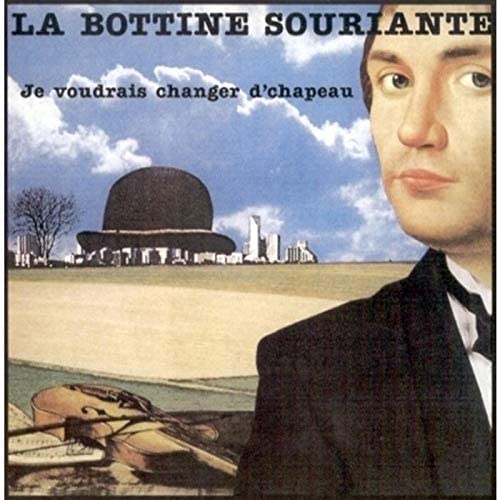 Je Voudrais Changer D'cha [Audio CD] Bottine Souriante/ La