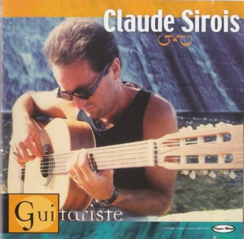 Guitariste [Audio CD] Claude Sirois