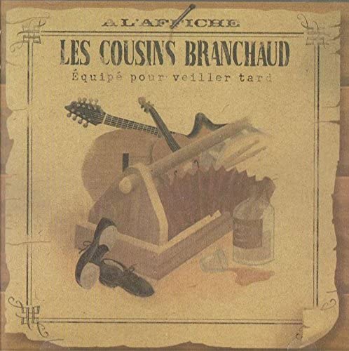 Les Cousins Branchaud/ Equipé Pour Veiller Tard [Audio CD] Les Cousins Branchaud