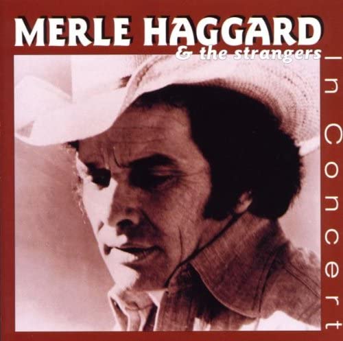 In Concert [Audio CD] Haggard/ Merle & the Strangers