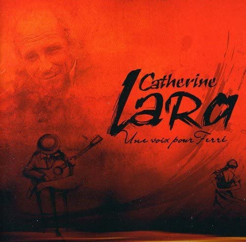 Une Voix Pour Ferre [Audio CD] Lara/ Catherine